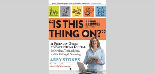 Is This Thing On? Third Edition, by Abby Stokes